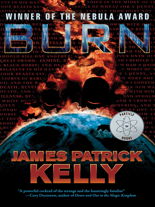 Title details for Burn by James Patrick Kelly - Available